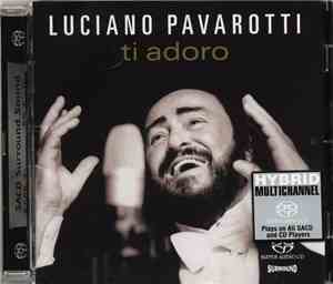 Luciano Pavarotti - Ti Adoro