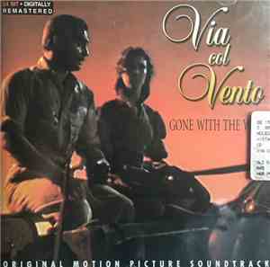 Max Steiner - Via Col Vento - Gone With The Wind (Original Motion Picture S ...