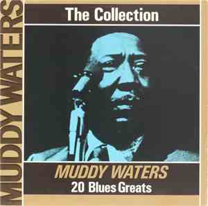 Muddy Waters - The Collection - 20 Blues Greats