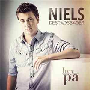 Niels Destadsbader - Hey Pa