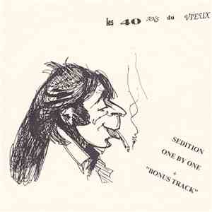 One By One  Sedition - Les 40 Ans Du Vieux