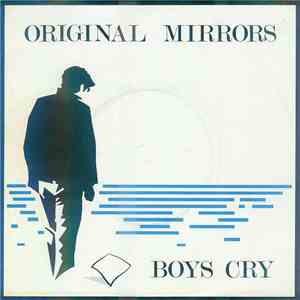 Original Mirrors - Boys Cry