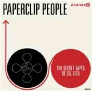 Paperclip People - The Secret Tapes Of Dr. Eich