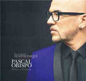 Pascal Obispo - Billet de Femme, Le Concert Symphonique