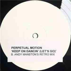 Perpetual Motion - Keep On Dancin' (Andy Manston Remixes)