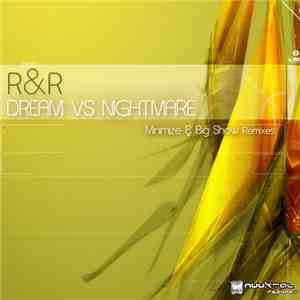 R&R  - Dream Vs Nightmare