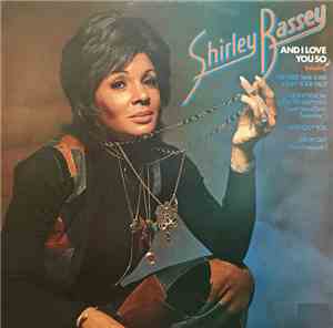 Shirley Bassey - And I Love You So