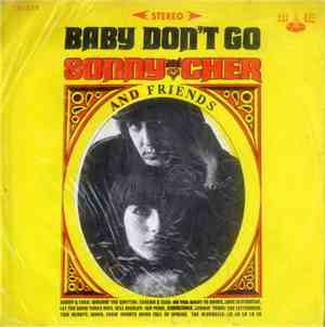 Sonny And Cher And Friends - Baby Don't Go