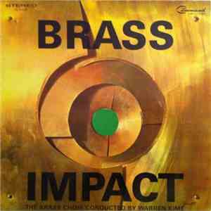 The Brass Choir Conducted By Warren Kime - Brass Impact