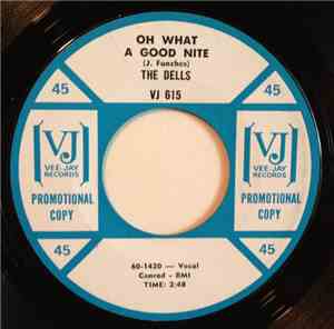 The Dells - Oh What A Good Nite