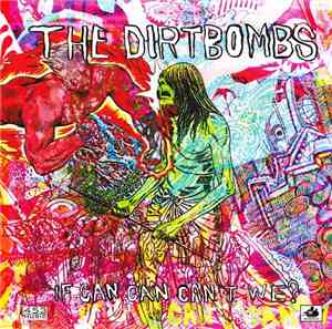 The Dirtbombs / Fucked Up - If Can Can Can't We? / I Hate Summer