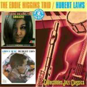 The Eddie Higgins Trio / Hubert Laws - Soulero/Laws' Cause