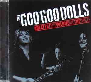 The Goo Goo Dolls - Greatest Hits Volume One: The Singles