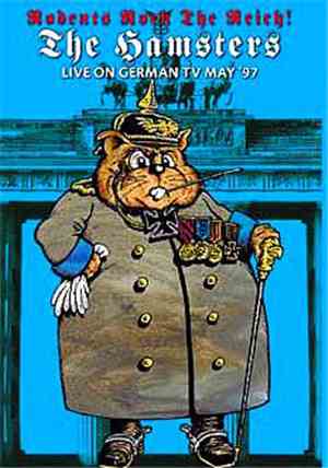 The Hamsters - Rodents Rock The Reich!