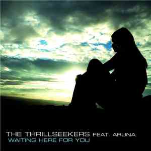 The Thrillseekers Feat. Aruna - Waiting Here For You