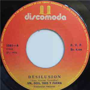 Un Dos Tres Y Fuera - Desilusion / La Contradanza Mayor
