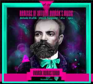 Various - Dvořák Remastered - Remixes Of Antonín Dvořák's Music