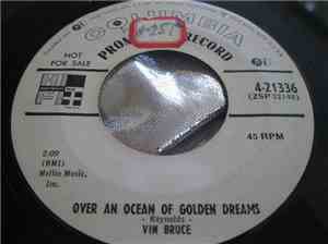 Vin Bruce - Over An Ocean Of Golden Dreams / Too Many Girls