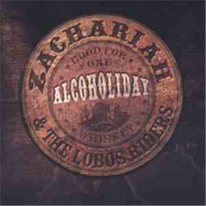 Zachariah and the Lost Hobo Riders - Alcoholiday