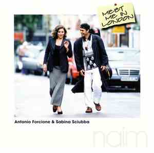 Antonio Forcione & Sabina Sciubba - Meet Me In London