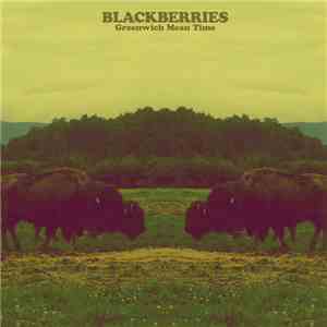 Blackberries - Greenwich Mean Time