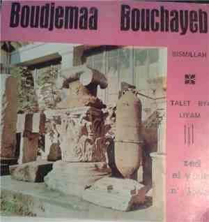 Boudjemaa Bouchayeb - Bismillah / Talet Bya Liyam