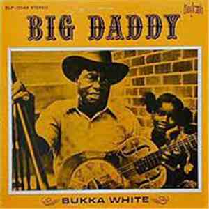 Bukka White - Big Daddy