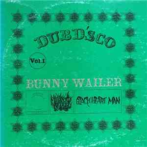 Bunny Wailer - Dubd’sco Vol. 1
