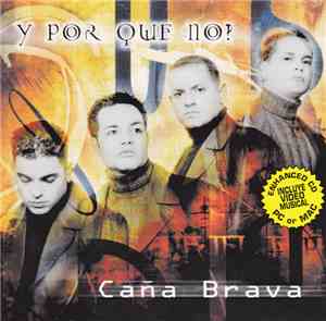 Caña Brava - Y Por Que No?