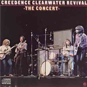 Creedence Clearwater Revival - The Concert
