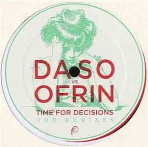 Daso vs. Ofrin - Time For Decisions (The Remixes)
