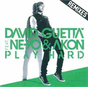 David Guetta Feat. Ne-Yo & Akon - Play Hard Remixes