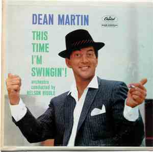 Dean Martin Orchestra Conducted By Nelson Riddle - This Time I'm Swingin'