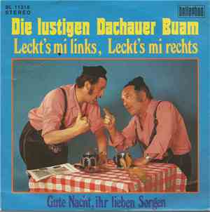 Die Lustigen Dachauer Buam - Leckt's Mi Links, Leckt's Mi Rechts