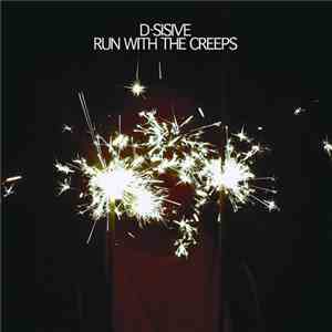 D-Sisive - Run With The Creeps