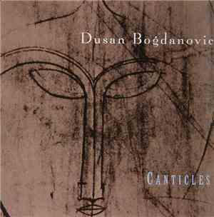 Dušan Bogdanović  - Canticles