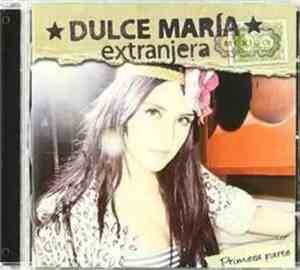 Dulce María - Extranjera (Primera Parte)