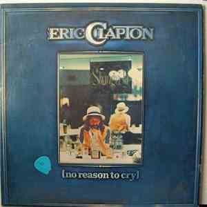 Eric Clapton - No Reason To Cry