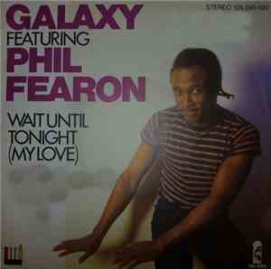 Galaxy Featuring Phil Fearon - Wait Until Tonight (My Love)