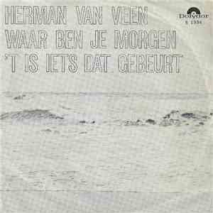 Herman van Veen - Waar Ben Je Morgen