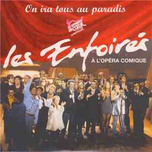 Les Enfoirés - On Ira Tous Au Paradis