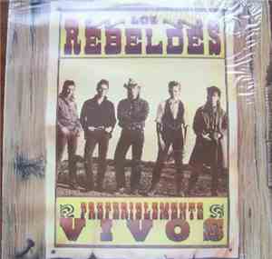 Los Rebeldes - Preferiblemente Vivos