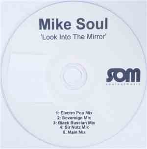 Mike Soul - Look Into The Mirror
