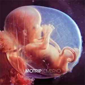 Motrip - Embryo