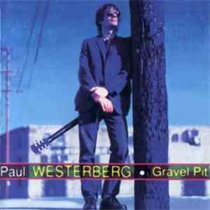 Paul Westerberg - Gravel Pit