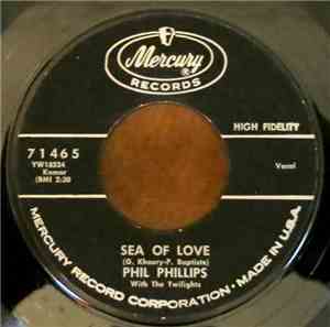Phil Phillips With The Twilights - Sea Of Love / Juella