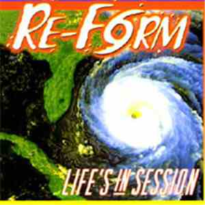 Re-Form - Life's In Session
