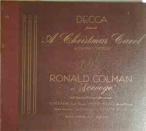 Ronald Colman - Decca Presents A Christmas Carol By Charles Dickens