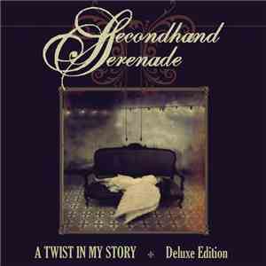 Secondhand Serenade - A Twist In My Story