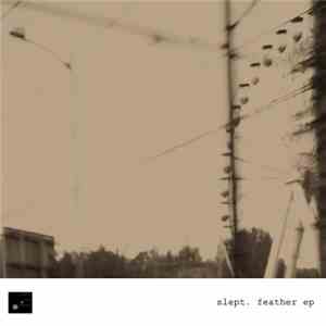Slept. - Feather.EP